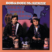 Bob & Doug McKenzie